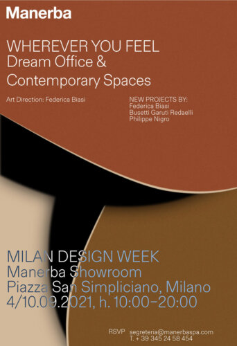 WHEREVER YOU FEEL Dream Office & Contemporary Space – Milano 4-10 Settembre 2021. Manerba Showroom Piazza San Simpliciano, Brera.